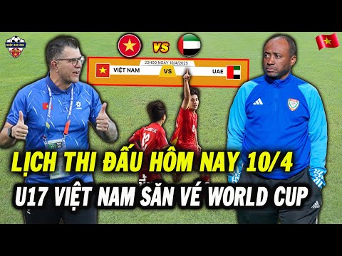 lich thi dau bong da hom nay 10 4 dai chien u17 viet nam vs u17 uae san ve world cup
