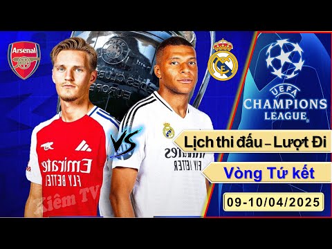 lich thi dau cup c1 champions league 2024 2025 vong tu ket luot di