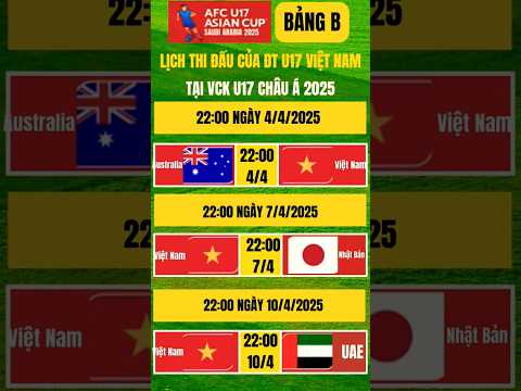 lich thi dau u17 viet nam tai bang b vck u17 chau a 2025