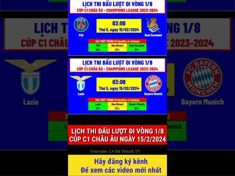lich thi dau vong 1 8 cup c1 chau au ngay 15 2 l psg vs real sociedad l lazio vs bayern munich