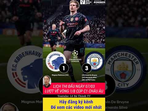 lich thi dau vong 1 8 cup c1 chau au ngay 7 3 l man city vs copenhagen l real madrid vs rb leipzig