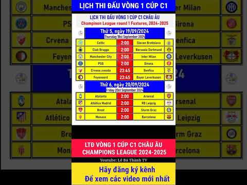 lich thi dau vong 1 cup c1 chau au 2024 2025 championsleague c1 uefachampionsleague