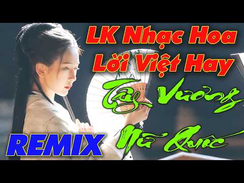 lk tay vuong nu quoc remix nhung ban nhac hoa loi viet hay nhat lien khuc 999 doa hong pham tu
