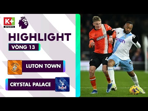 luton town crystal palace muon van cam xuc kho ta tan binh tiep thang hoa ngoai hang anh 23 24 1