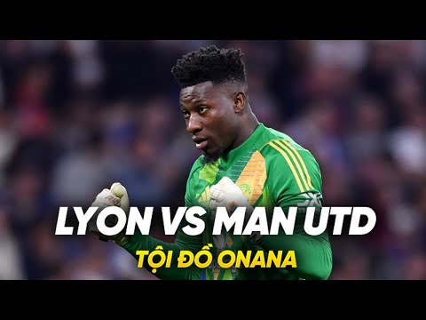 lyon vs man utd toi do onana