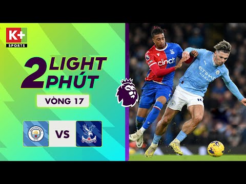 man city crystal palace cam vang nhung tu de vang roi short highlight ngoai hang anh 23 24