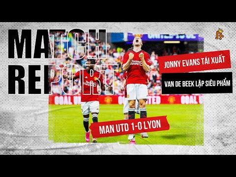 man utd 1 0 lyon evans tai xuat van de beek lap sieu pham quy do nhuom mua giao huu 1