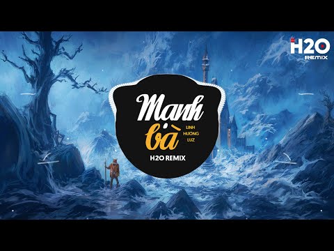 manh ba remix linh huong luz x h2o nguyet ha tien nhan doi tay noi day luong duyen remix tiktok