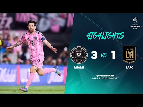 miami vs lafc 2025 concacaf champions cup quarterfinals