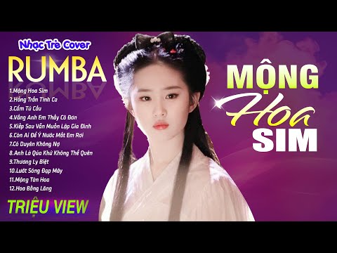 mong hoa sim co duyen khong no lk nhac tre rumba 8x 9x hot tiktok album rumba xuat sac nhat