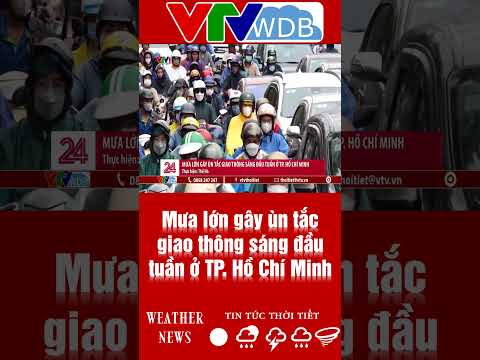 mua lon gay un tac giao thong sang dau tuan o tp ho chi minh vtvwdb