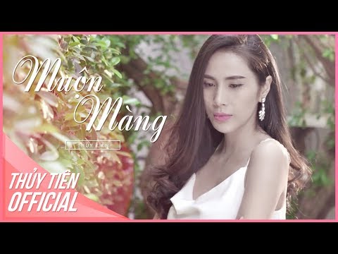 muon mang thuy tien official mv