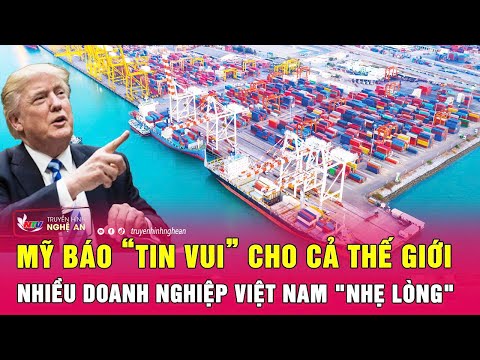 my bao tin vui cho ca the gioi nhieu doanh nghiep viet nam nhe long