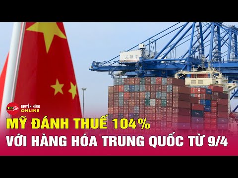 my chinh thuc ap thue quan 104 voi hang trung quoc tin24h