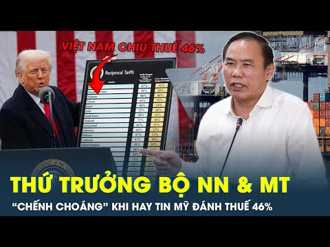 my danh thue 46 thu truong bo nong nghiep va moi truong chenh choang khi hay tin