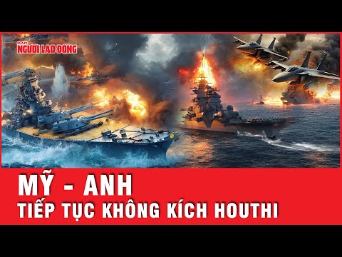 my va lien minh tiep tuc giang hoa luc vao luc luong houthi o yemen tin the gioi