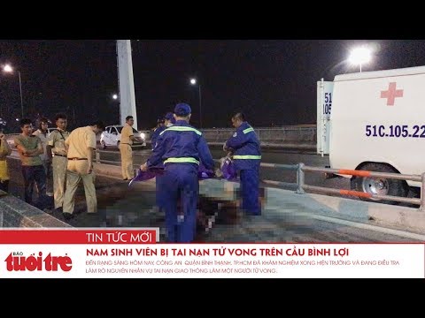 nam sinh vien bi tai nan tu vong tren cau binh loi