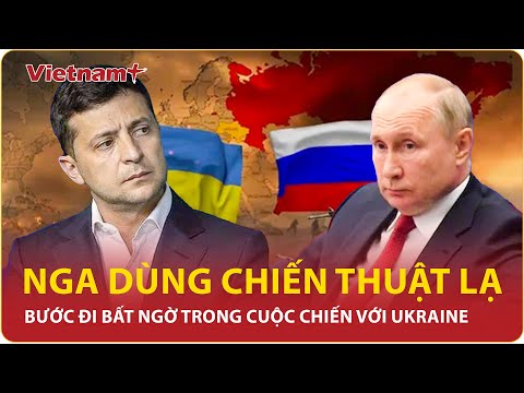 nga bat ngo tung chien thuat la bay quan ukraine cuc dien chien truong thay doi trong tich tac