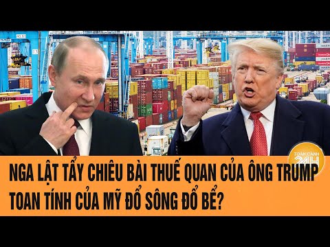 nga lat tay chieu bai thue quan cua ong trump toan tinh cua my do song do be