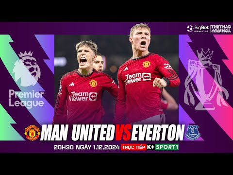 ngoai hang anh man united vs everton 20h30 ngay 1 12 truc tiep ksports 1 nhan dinh bong da
