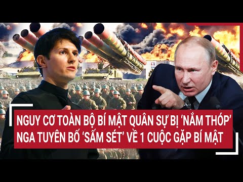 nguy co toan bo bi mat quan su bi nam thop nga tuyen bo sam set ve 1 cuoc gap bi mat