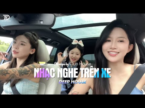 nhac nghe tren xe mixtape viet deep 2024 deep house 8x9x hot tiktok hay nhat 1