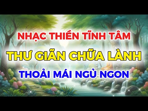 nhac thien tinh tam f09f8d80 thu gian chua lanh f09f8cbf meditation relaxing healing music e29c85