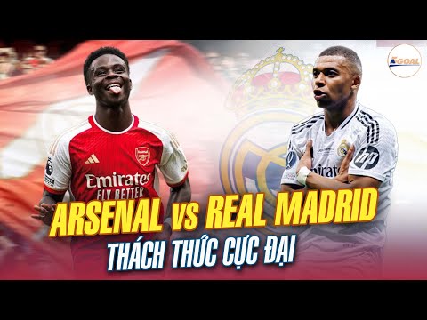 nhan dinh arsenal vs real madrid thach thuc cuc dai 1