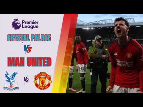 nhan dinh bong da ngoai hang anh crystal palace vs man united 2h00 7 5