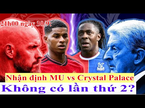 nhan dinh mu vs crystal palace 21h00 ngay 30 9 khong co lan thu 2