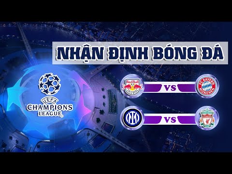 nhan dinh rb salzburg vs bayern munich nhan dinh inter milan vs liverpool