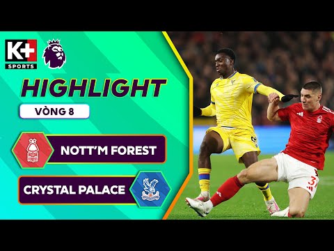 nottingham forest crystal palace khoanh khac chot ha dem ve chien thang ngoai hang anh 24 25