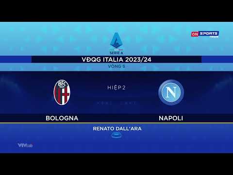 on sports news hinh cho tran dau serie a 2023 24 bologna vs napoli