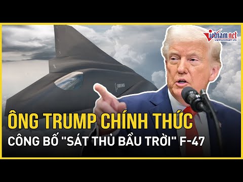 ong trump chinh thuc cong bo sat thu bau troi f 47 vu khi toi mat khien moi doi thu run so