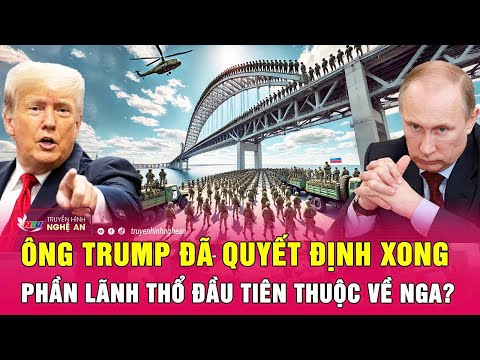 ong trump da quyet dinh xong phan lanh tho dau tien thuoc ve nga