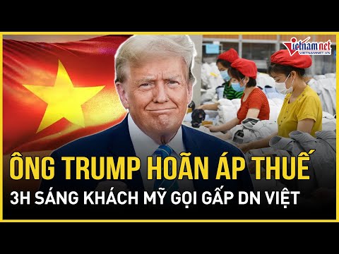 ong trump hoan ap thue doi ung 3h sang khach my goi gap doanh nghiep viet bao vietnamnet