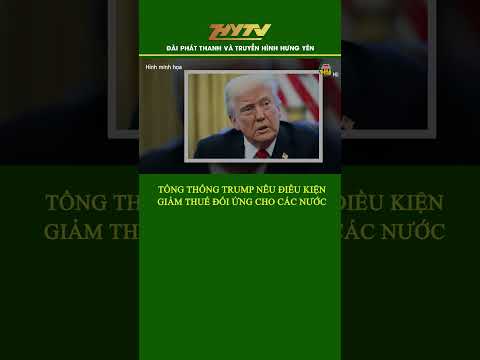 ong trump neu dieu kien giam thue doi ung cho cac nuoc my trump
