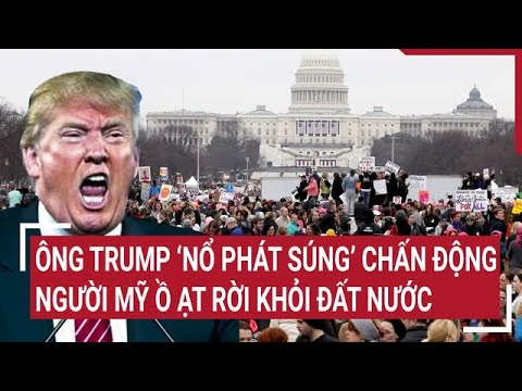 ong trump no phat sung chan dong nguoi my o at roi khoi dat nuoc