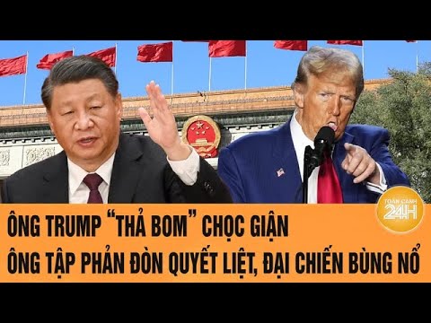 ong trump tha bom choc gian ong tap phan don quyet liet dai chien bung no