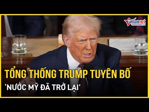 ong trump tuyen bo nong truoc quoc hoi nuoc my da tro lai bao vietnamnet