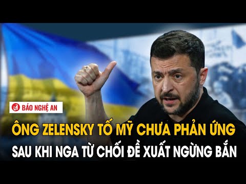 ong zelensky to my chua phan ung sau khi nga tu choi de xuat ngung ban