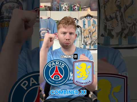 paris saint germain vs aston villa combined