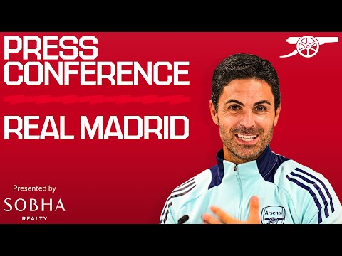 press conference mikel arteta previews real madrid team news the ucl winners and more 1
