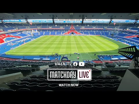 psg v aston villa matchday live