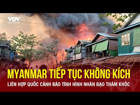 quan doi myanmar tiep tuc khong kich lien hop quoc canh bao tinh hinh nhan dao tham khoc