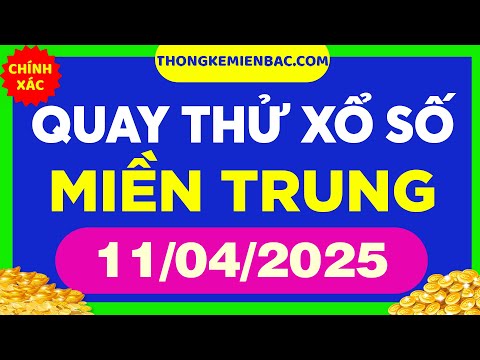 quay thu xo so mien trung hom nay ngay 11 thang 4 quay thu du doan xsmt 11 4 2025 xsmt