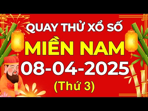 quay thu xsmn 08 04 2025 quay thu xo so mien nam thu ba ngay 8 thang 4 nam 2025