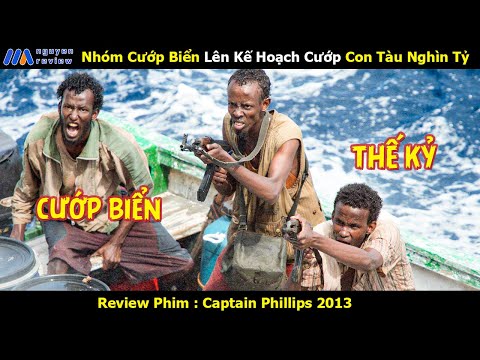 review phim nhom cuop bien len ke hoach cuop con tau nghin ty cua my