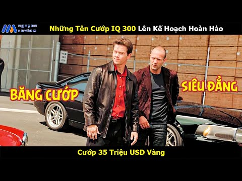 review phim nhung ten cuop iq 300 len ke hoach hoan hao cuop 35 trieu usd vang