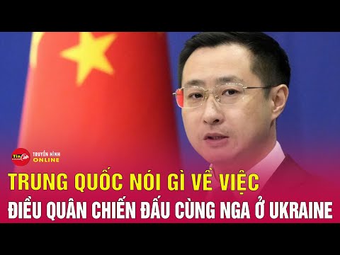 ro tin trung quoc dieu quan chien dau cung nga o ukraine bac kinh noi gi tin24h